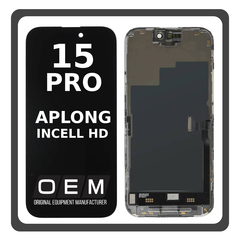HQ OEM Συμβατό Με iPhone 15 Pro, iPhone 15Pro (A2848, A3101) APLONG InCell HD, InCell-HD LCD Display Screen Assembly Οθόνη + Touch Screen Digitizer Μηχανισμός Αφής Black Μαύρο (Premium A+) (Lifetime Warranty Για Συνεργατες B2B)